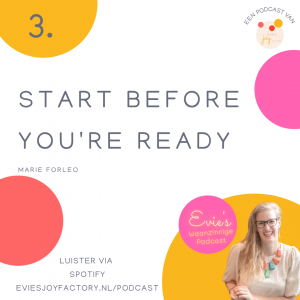 3. Start before you’re ready