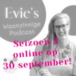 Evie's Waanzinnige Podcast.
Over meer jezelf zijn, persoonlijke groei én waanzinnig, nerdy weetjes.